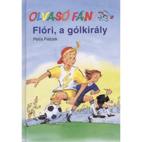 Petra Fietzek: Flóri, a gólkirály /Olvasó Fáni