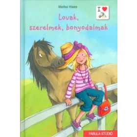 Meike Haas: Lovak, szerelmek, bonyodalmak