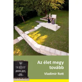 ROTT, VLADIMIR: AZ ÉLET MEGY TOVÁBB