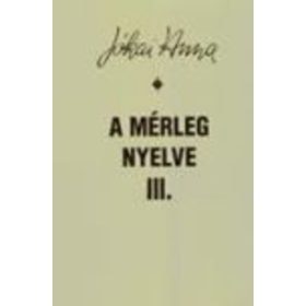 Jókai Anna: A MÉRLEG NYELVE III.