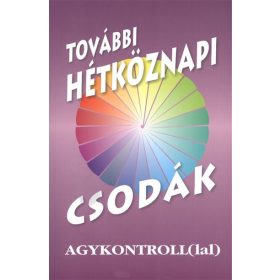   Dr. Domján László: További hétköznapi csodák agykontrollal