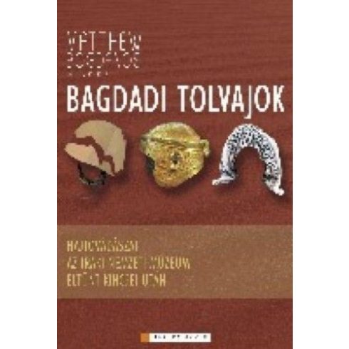 Matthew Bogdanos, William Patrick: Bagdadi tolvajok