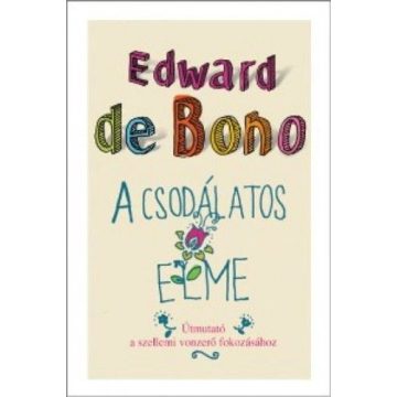 Edward De Bono: A csodálatos elme