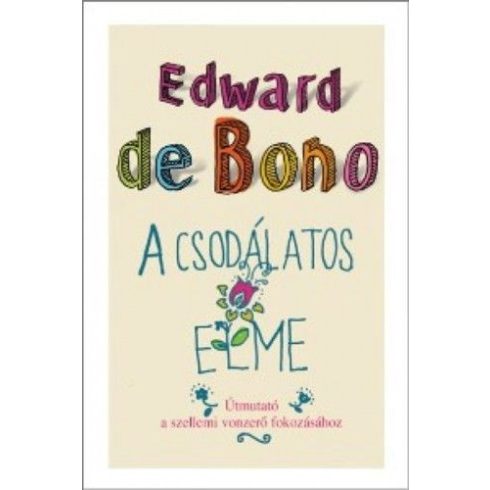Edward De Bono: A csodálatos elme