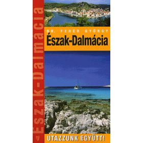 Dr. Fehér György: Észak-Dalmácia