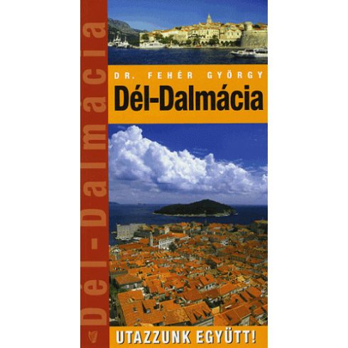 Dr. Fehér György: Dél-Dalmácia