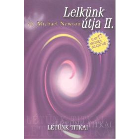 Dr. Michael Newton: Lelkünk útja II.