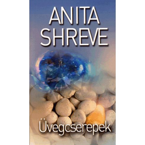Anita Shreve: Üvegcserepek