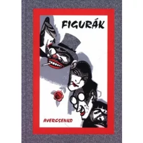 Arkagyij Avercsenko: Figurák (antikvár)