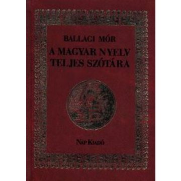 Ballagi Mór: A magyar nyelv teljes szótára