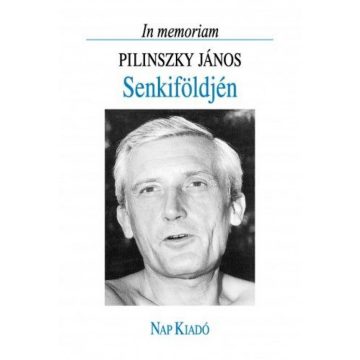   Hafner Zoltán: Senkiföldjén - In memoriam Pilinszky János