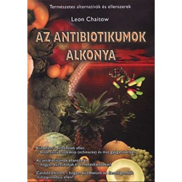 Leon Chaitow: Az antibiotikumok alkonya
