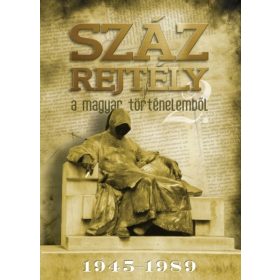   Halmos Ferenc: Száz rejtély a magyar történelemből 2. (1945-1989.)