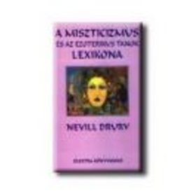 Nevill Drury: A miszticizmus és az ezoteriku