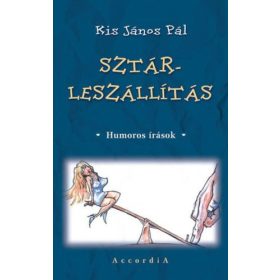 Kis János Pál: Sztárleszállítás (antikvár)