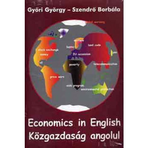 Győri György, Szendrő Borbála: Economics In English - Közgazdaság Angolul + Cass