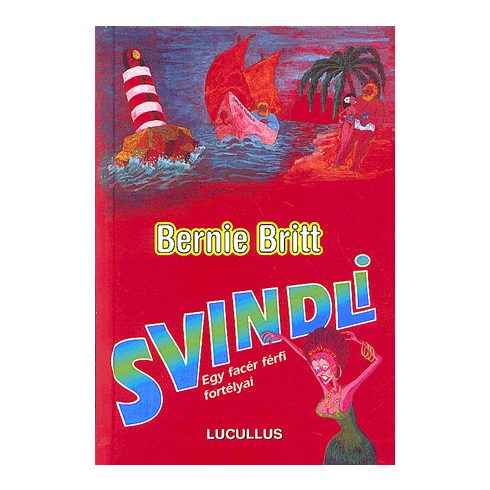 Bernie Britt: Svindli - Egy facér férfi fortélyai
