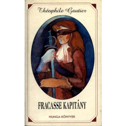 Théophile Gautier Fracasse kapitány (antikvár)