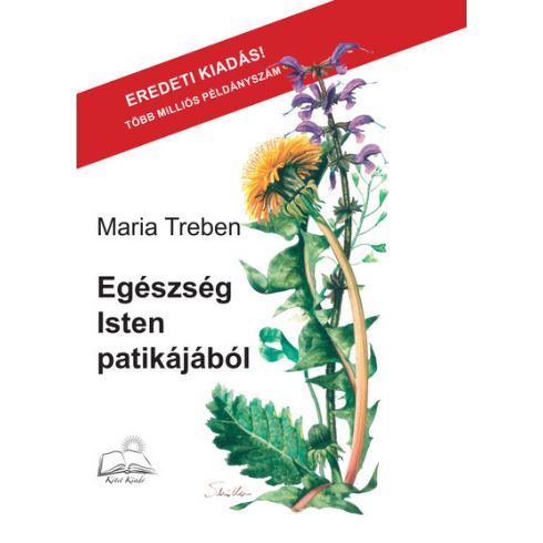 Maria Treben: Egészség Isten patikájából