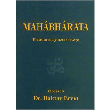 Dr. Baktay Ervin: Mahábhárata