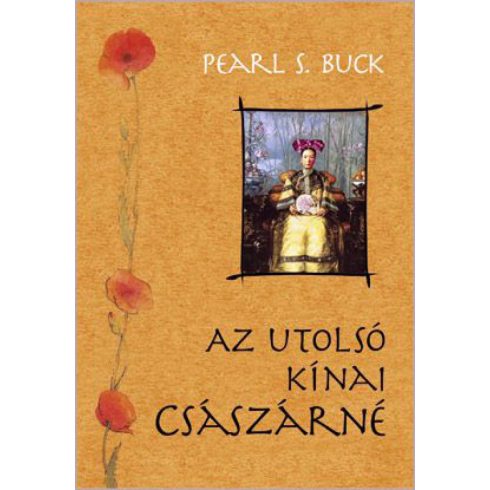 Pearl S. Buck: Az utolsó kínai császárné