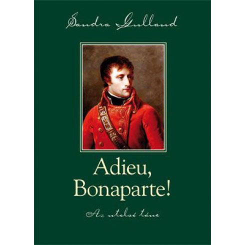 Sandra Gulland: Adieu, Bonaparte