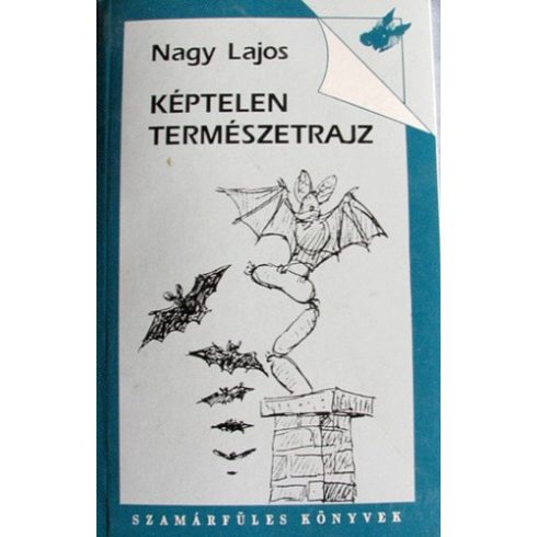 Nagy Lajos Képtelen ​természetrajz (antikvár)