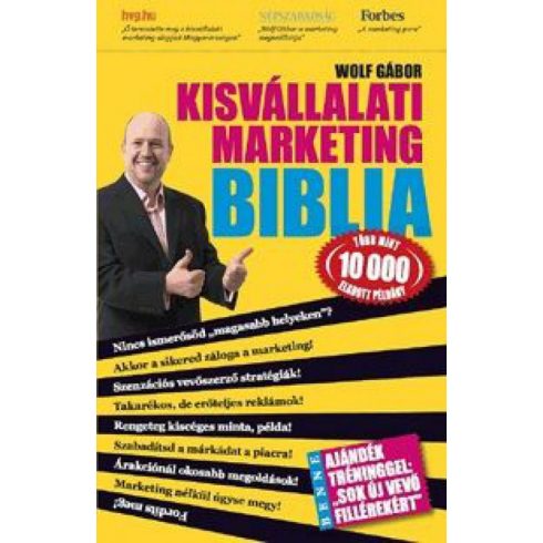 Wolf Gábor: Kisvállalati marketing biblia