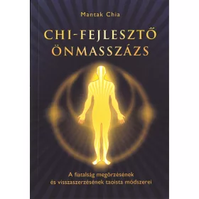 MANTAK CHIA: CHI-FEJLESZTŐ ÖNMASSZÁZS
