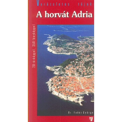 Dr. Fehér György: A horvát Adria