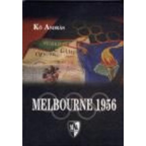 Kő András: MELBOURNE 1956.