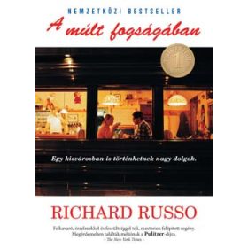 Richard Russo: A múlt fogságában (antikvár)