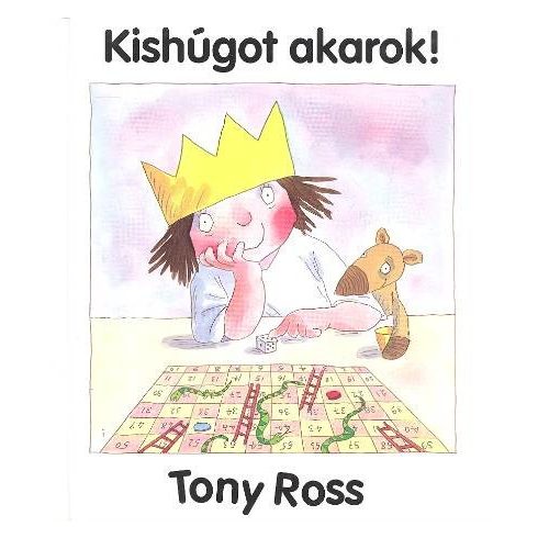 Tony Ross: Kishúgot akarok!