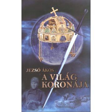 Jezsó Ákos: A világ koronája