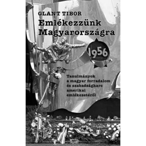 Glant Tibor: Emlékezzünk Magyarországra 1956