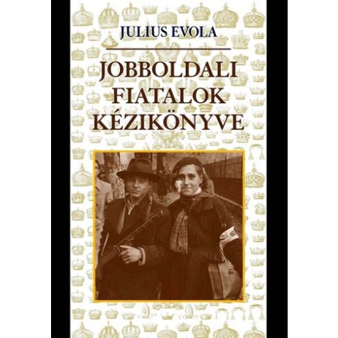 Julius Evola Jobboldali ​fiatalok kézikönyve (antikvár)