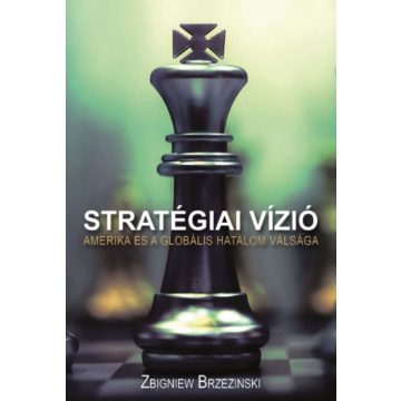 Zbigniew Brzezinski: Stratégiai vízió