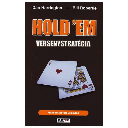 Bill Robertie, Dan Harrington: Hold'em versenystratégia - 2. kötet: végjáték