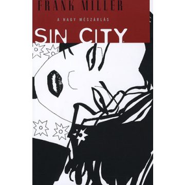 Frank Miller: Sin city 3. - A nagy mészárlás
