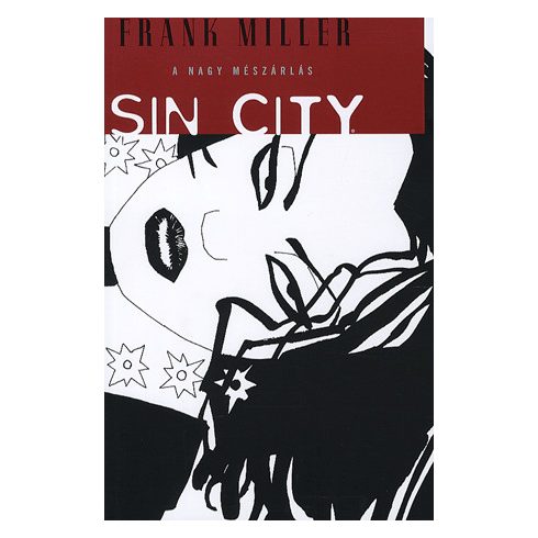Frank Miller: Sin city 3. - A nagy mészárlás
