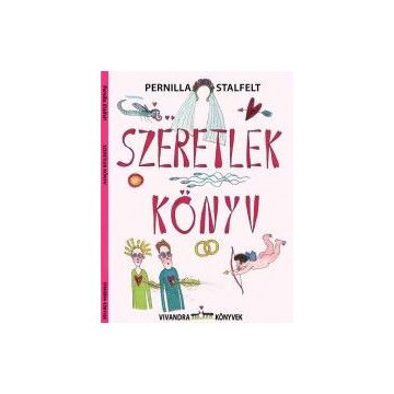 Pernilla Stalfelt: Szeretlek könyv