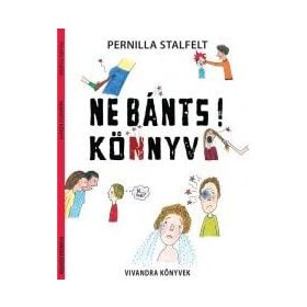 Pernilla Stalfelt: Ne bánts! könyv