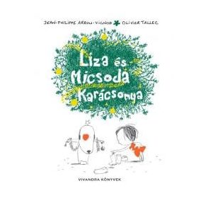   Jean-Philippe Arrou-Vignod-Olivier Tallec: Liza és Micsoda Karácsonya