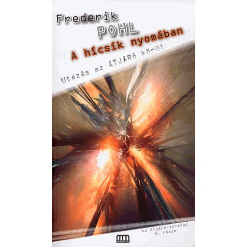 Frederik Pohl: A hícsík nyomában - Utazás az átjáró körül