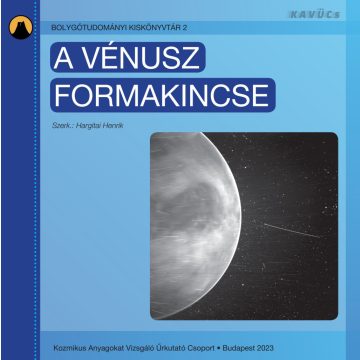   HARGITAI HENRIK: A VÉNUSZ FORMAKINCSE - BOLYGÓTUDOMÁNYI KISKÖNYVTÁR 2.