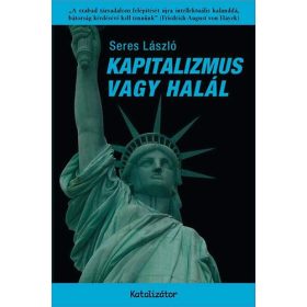   Seres László: Kapitalizmus vagy halál (sérült, szépséghibás)