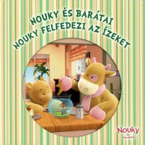 : Nouky és barátai - Nouky felfedezi az ízeket