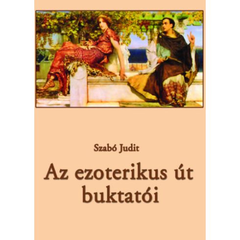 Szabó Judit: Az ezoterikus út buktatói