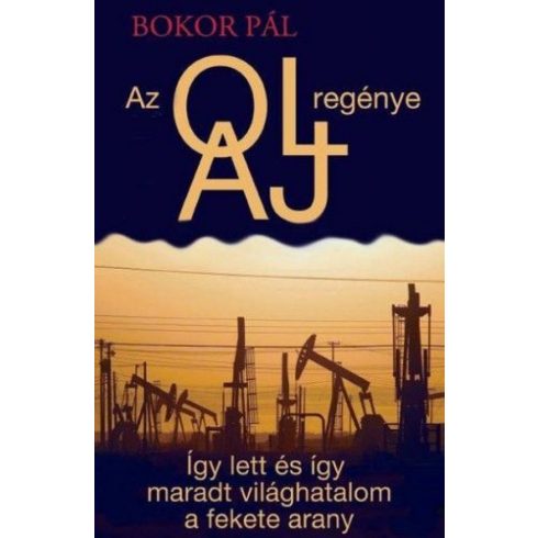 Bokor Pál: Az olaj regénye
