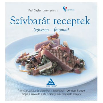   Paul Gayler: Szívbarát receptek - Szívesen - finomat! Könyv